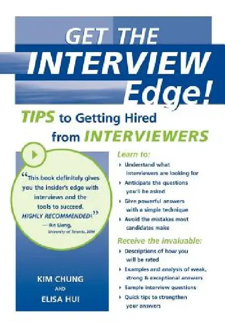 Get the Interview Edge! Tips to Getting Hired from Interviewers by Kim Chung and Elisa Hui