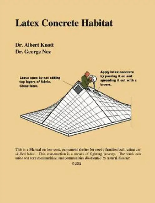 Latex Concrete Habitat by Dr Albert Knott and Dr Ge Knott -. Nez
