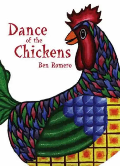 Dance of the Chickens: An Anthology of Light-Hearted Stories by Ben Romero