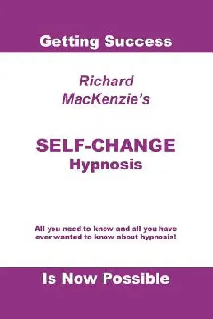 Self-Change Hypnosis by Richard MacKenzie