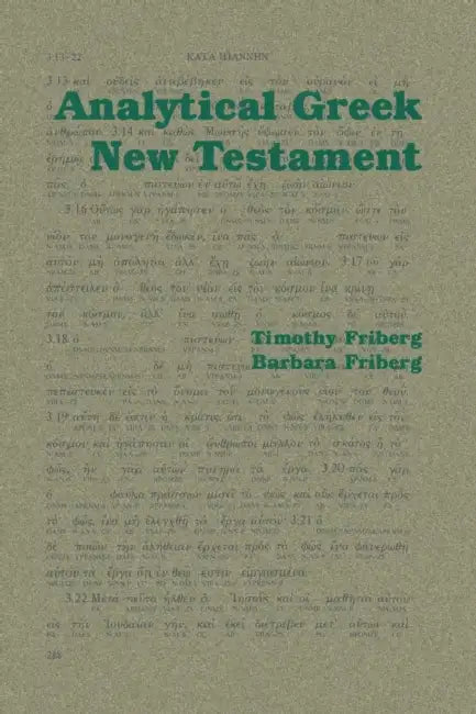 Analytical Greek New Testament: Volume I and Ii by Timothy Friberg, Barbara Friberg