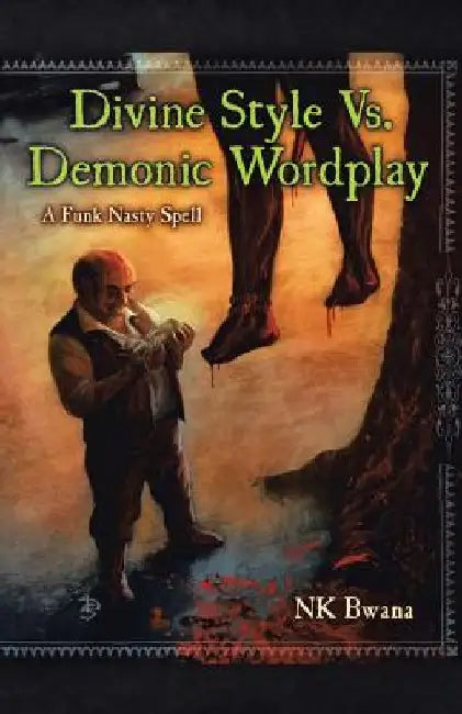 Divine Style vs. Demonic Wordplay by Nk Bwana