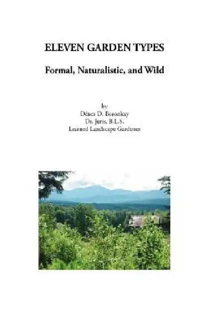 Eleven Garden Types by Denes D. Boronkay
