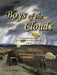 Boys of the Clouds: An Oral History of the 1St Canadian Parachute Battalion 1942-1945 by Gary C. Boegel