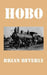 Hobo by Brian Douglas Beverly