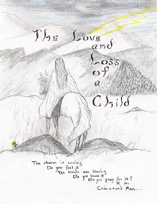 The Love and Loss of a Child by Wacacepahala Weha