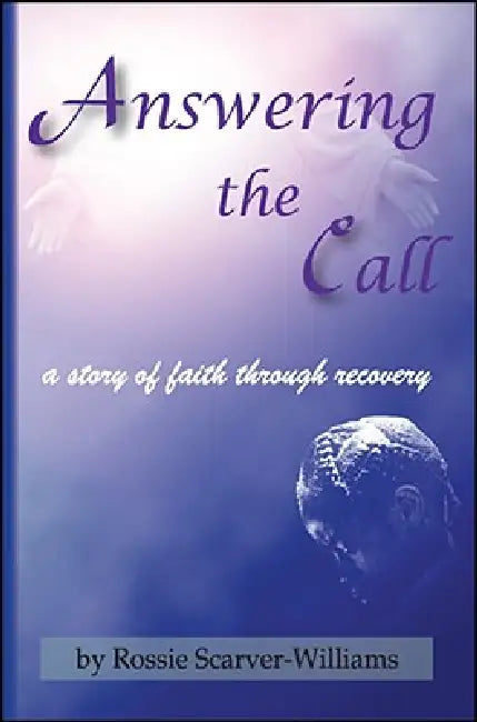 Answering the Call by Rossie Scarver-Williams