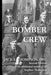 Bomber Crew by With Additional Ma Jack E. Thompson Dfc