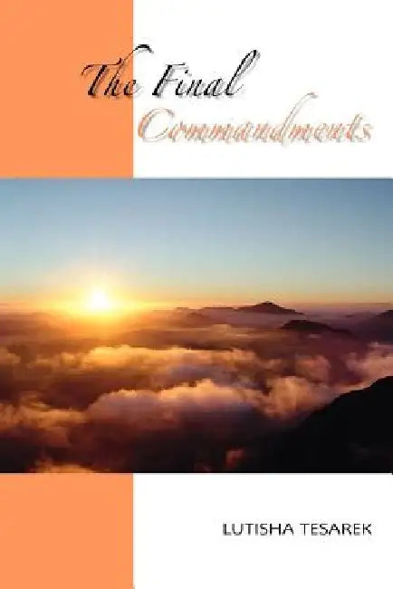 The Final Commandments by Lutisha Tesarek