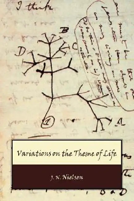 Variations on the Theme of Life by J. N. Nielsen