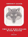 Robert Aller: The Man Who Speaks With Wolves by Anne Pley