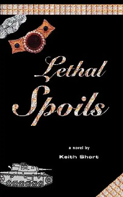 Lethal Spoils by Keith Short