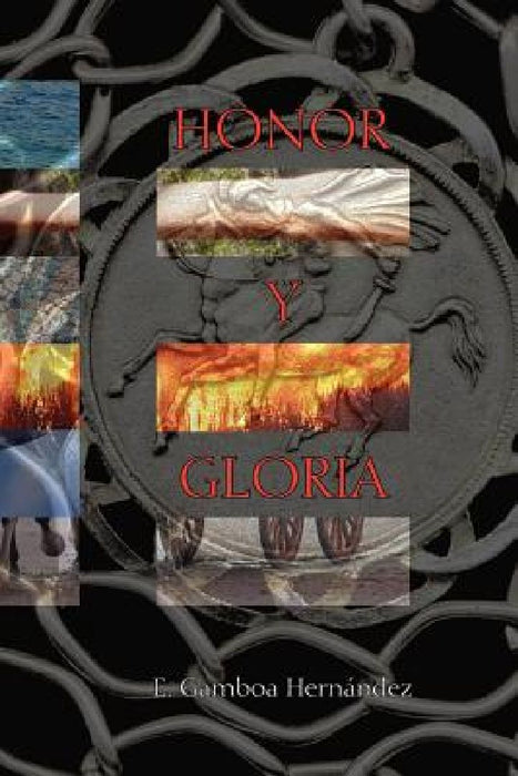 Honor y Gloria by E. Gamboa Hernandez