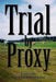 Trial by Proxy by Esq Donald Pollock