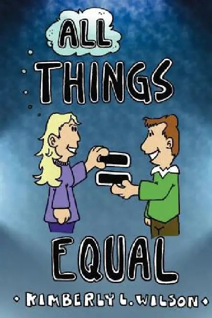 All Things Equal by Illustrations Ash Kimberly L. Wilson