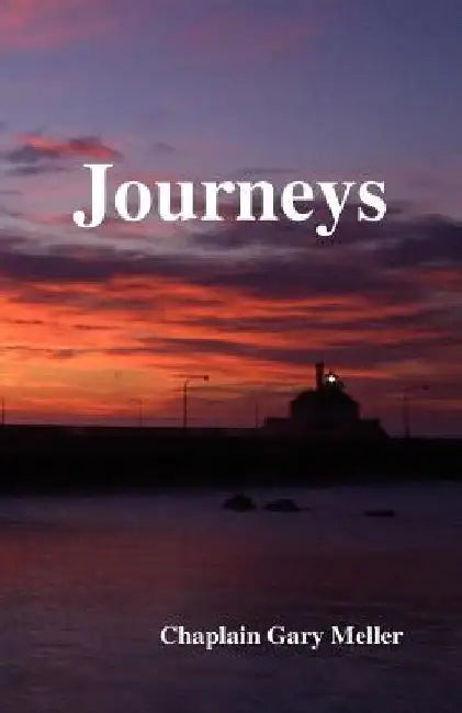 Journeys by Chaplain Gary Meller