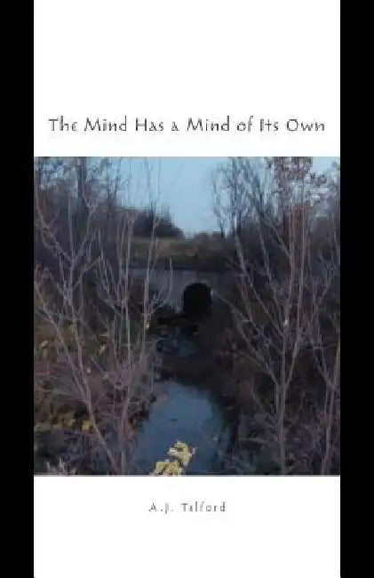 The Mind Has a Mind of Its Own by A. J. Telford