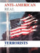 Anti-American Real Terrorists by A. L. a.