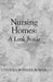 Nursing Homes: A Look Inside by Cynthia Wiesner Bowen