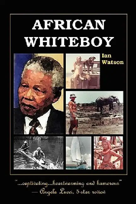 African Whiteboy: A Memoir by Ian Watson