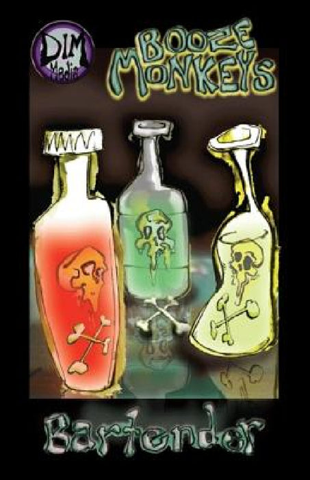 Booze Monkeys: Bartender by Charles Denton, Joe Lipscomb