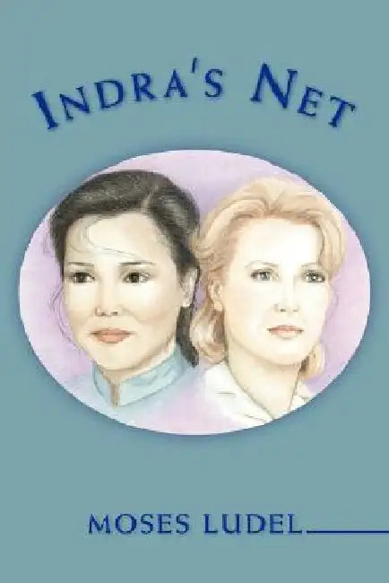 Indra's Net by Moses Ludel