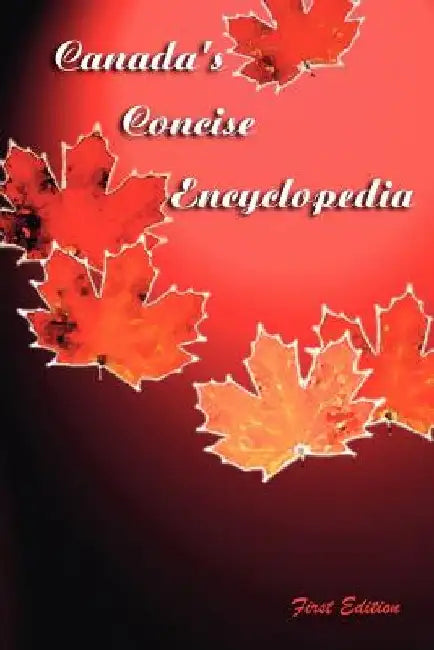 Canada's Concise Encyclopedia by Lane