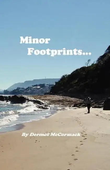 Minor Footprints... by Dermot McCormack