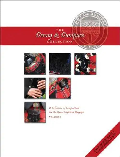 The Denny and Dunipace Collection: A Collection of Compositions for the Great Highland Bagpipe- Volume 1 by Sandy Johnston
