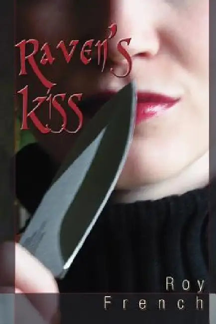 Raven's Kiss by Roy French