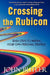 Crossing the Rubicon: Seven Steps to Writing Your Own Personal Strategy by John Butler