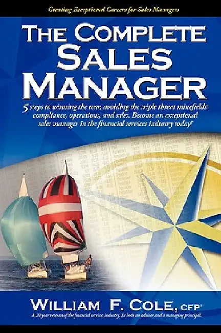 The Complete Sales Manager by William F. Cole