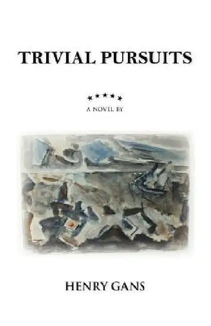Trivial Pursuits by Henry Gans