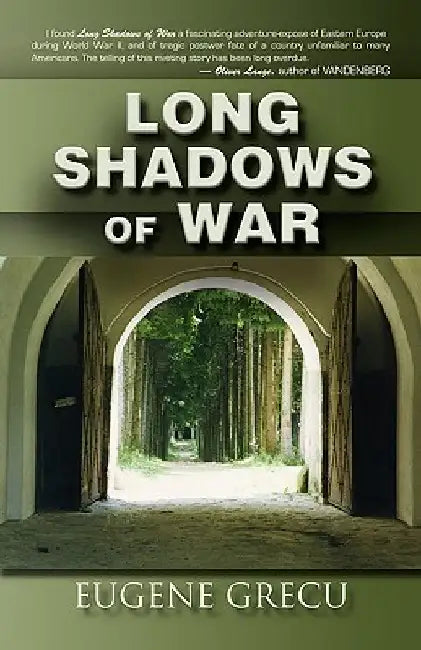 Long Shadows of War by Eugene Grecu