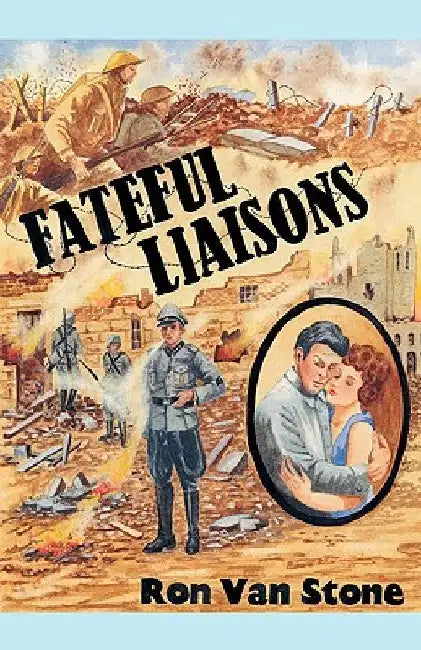 Fateful Liaisons by Ron Van Stone