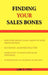 Finding Your Sales Bones by Larry Stern