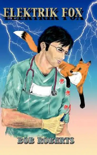 Elektrik Fox by Bob, Jr. Roberts