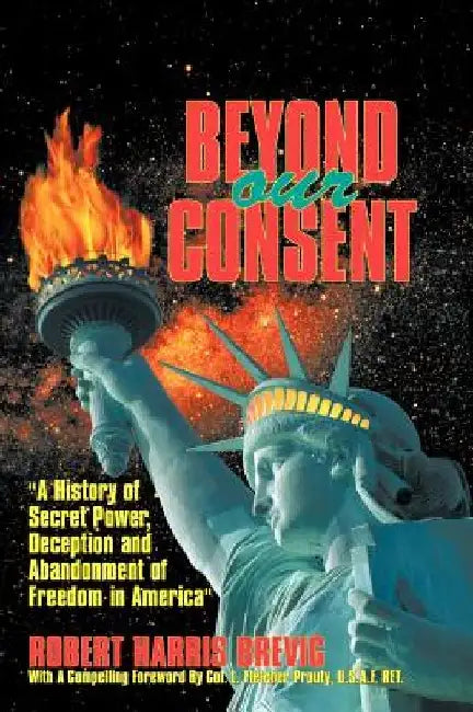 Beyond Our Consent by Robert Harris Brevig