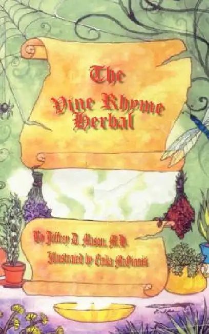 The Vine Rhyme Herbal by Jeffrey D. Mason