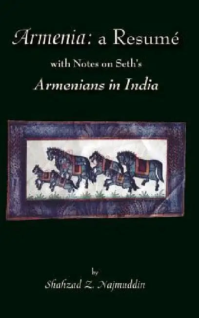 Armenia: A Resume by Shahzad Z. Najmuddin