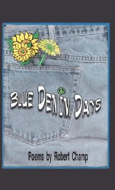 Blue Denim Days by Robert Champ