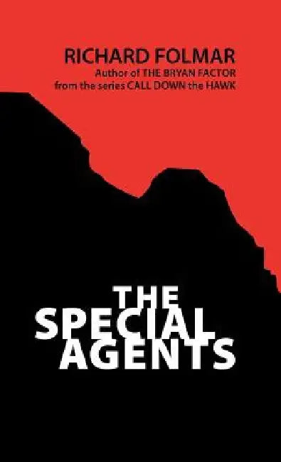 Call Down the Hawk: The Special Agents by Richard Folmar