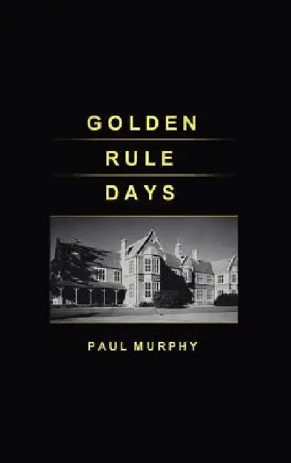 Golden Rule Days by Paul D. Murphy