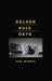 Golden Rule Days by Paul D. Murphy