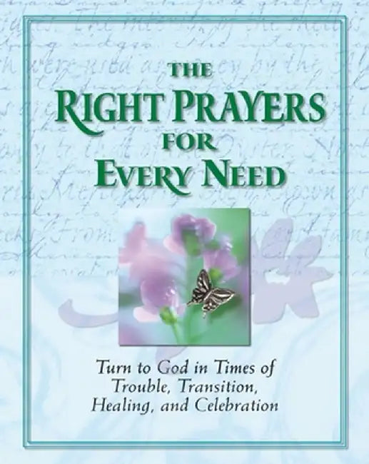 Right Prayers Every Need by Ltd Publications International