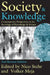 Society and Knowledge: Contemporary Perspectives in the Sociology of Knowledge and Science by Nico Stehr