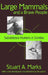 Large Mammals and a Brave People: Subsistence Hunters in Zambia by Stuart A. Marks