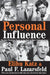 Personal Influence: The Part Played by People in the Flow of Mass Communications by Elihu Katz, Paul F. Lazarsfeld, Elmo Roper