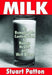 Milk: Its Remarkable Contribution to Human Health and Well-being by Stuart Patton