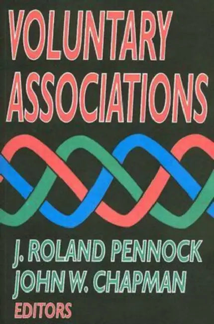 Voluntary Associations by John W. Chapman